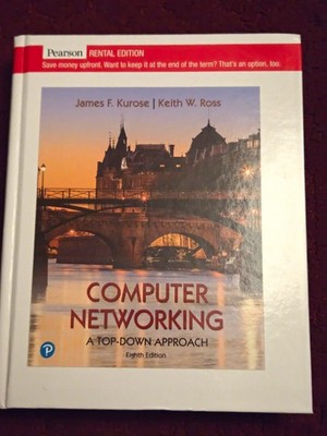 Computer Networking: A Top-Down Approach 8th Rental Edition HC 2017 Kurose