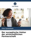 Irina Vysotskaya | Der EuropäIsche Vektor Der Wirtschaftlichen Partnerschaft