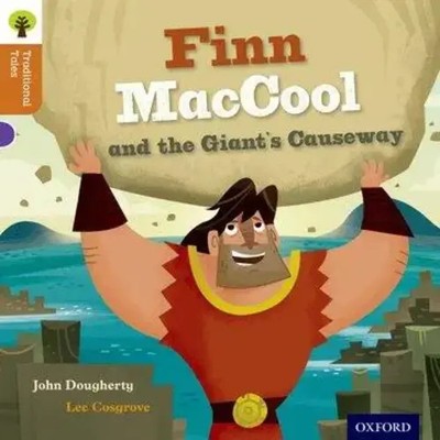 Oxford Reading Tree Traditional Tales: Level 8: Finn Maccool and the Giant's...