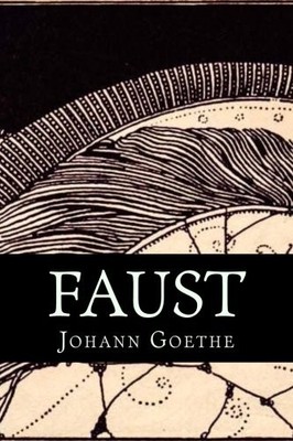 Faust, Goethe, Johann Wolfgang Von