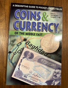 Coins & Currency of the Middle East: A Descriptive Guide to Pocket Collectibles