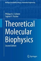 Theoretical Molecular Biophysics Sighart F. Fischer