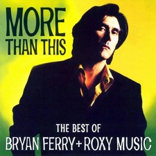 Bryan/roxy Music Ferry: More Than This/The Be...