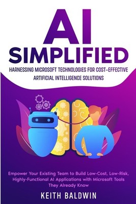 AI Simplified: Harnessing Microsoft Technologies for Cost-Effective Artificial I