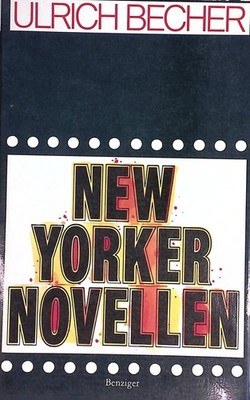 New Yorker Novellen : ein Zyklus in 3 Nächten. Becher, Ulrich: