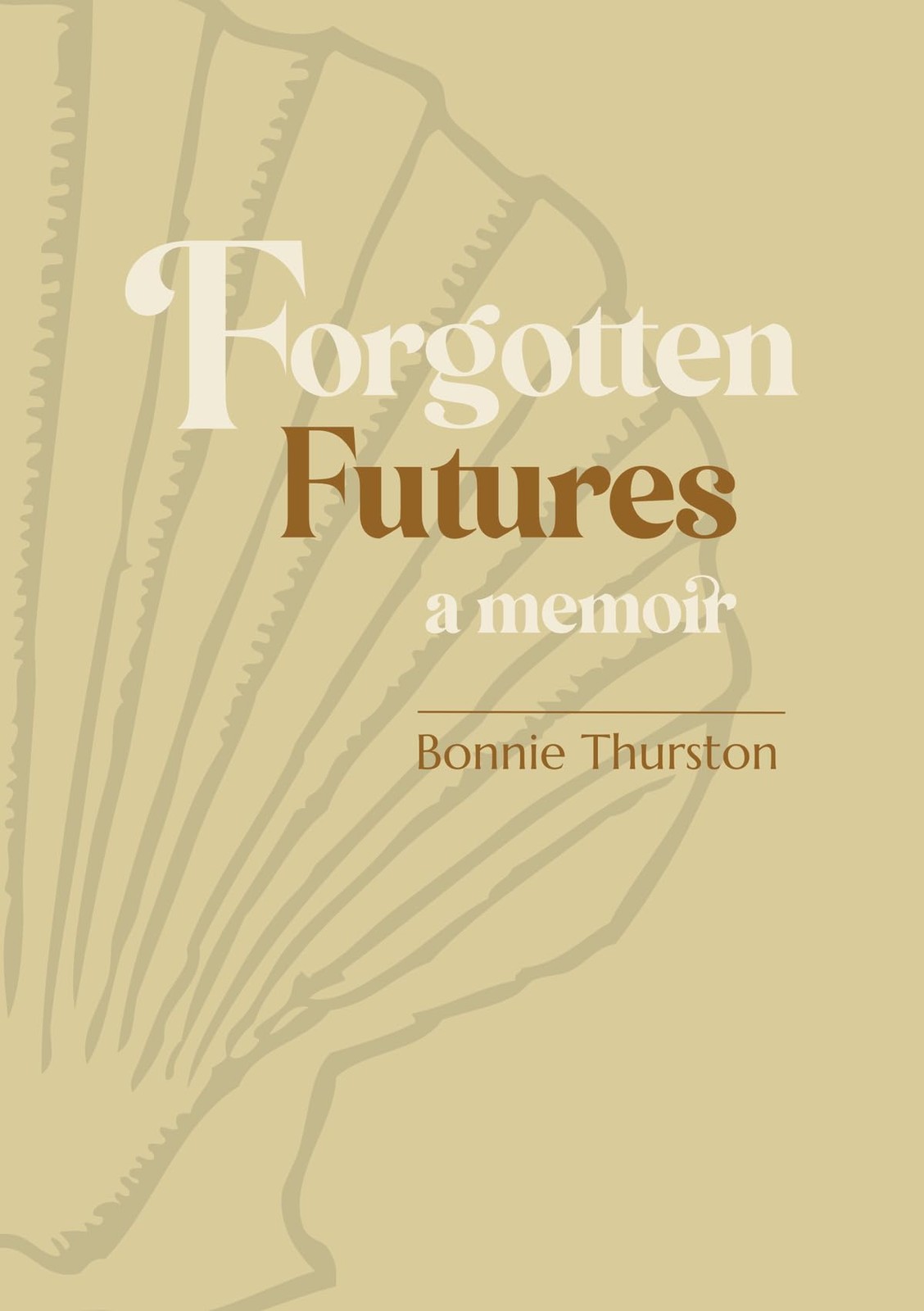 Forgotten Futures : A Memoir Bonnie Thurston - Image 5