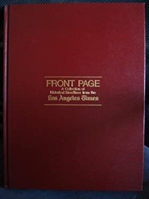 Front Page : A Collection of Historical Headlines from the Los An