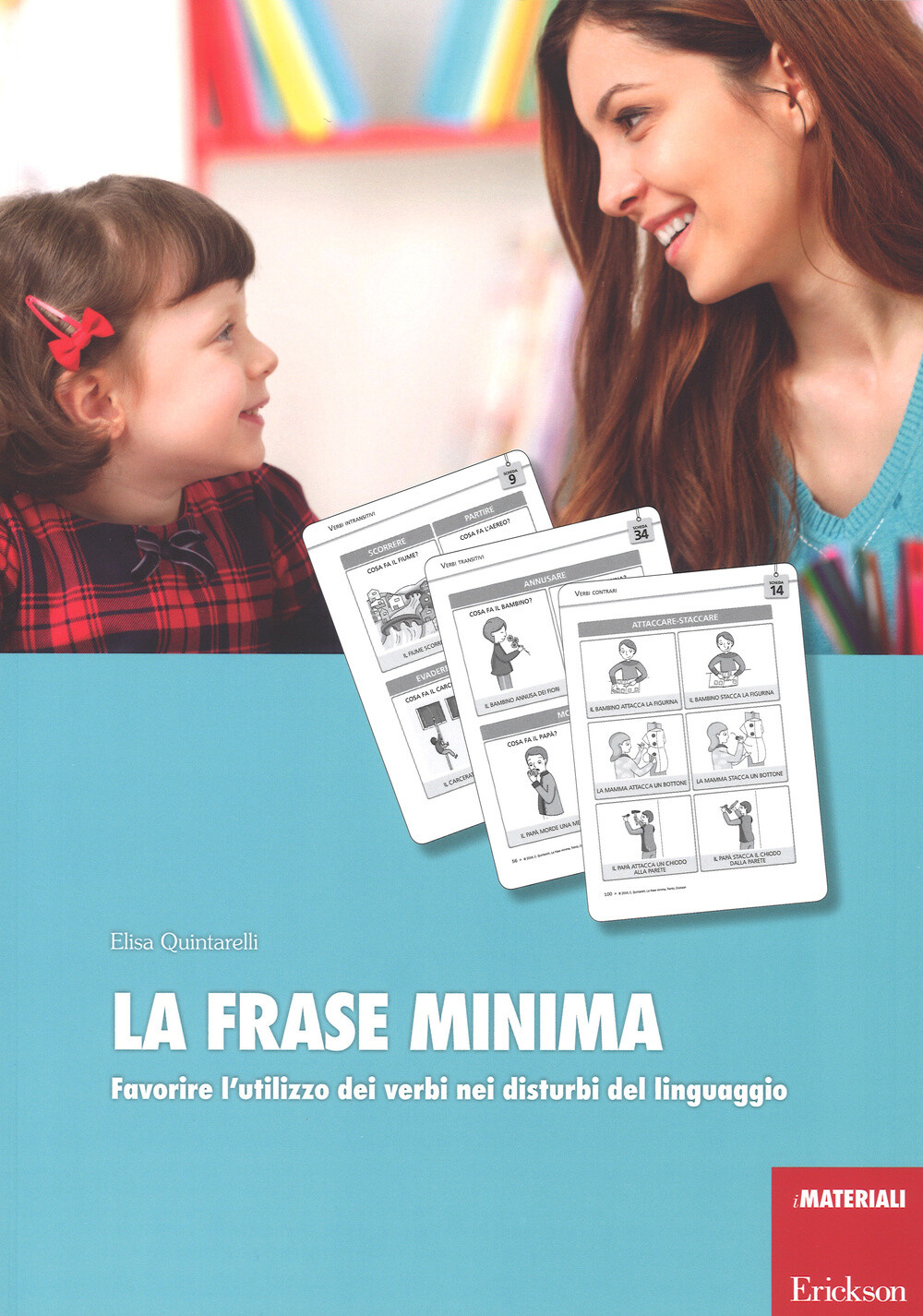 Libri Elisa Quintarelli - La Frase Minima. Favorire L'Utilizzo Dei Verbi Nei Dis