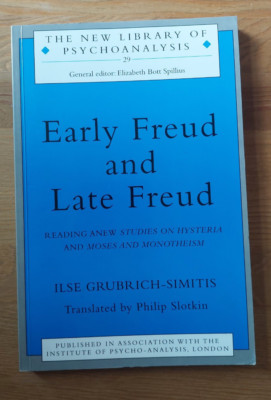 a. Early Freud and Late Freud: Reading Anew Studies on Hysteria,  Moses