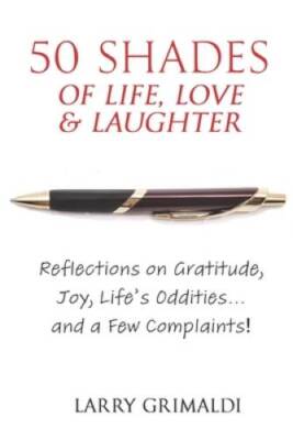 Fifty Shades of Life, Love  Laughter: Reflections on Gratitude, Joy, Lif - GOOD