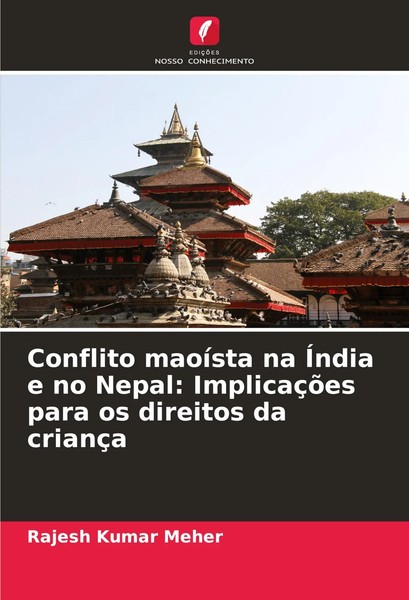 Conflito MaoíSta Na ÍNdia E No Nepal: ImplicaçõEs Para Os Direitos Da CriançA-image