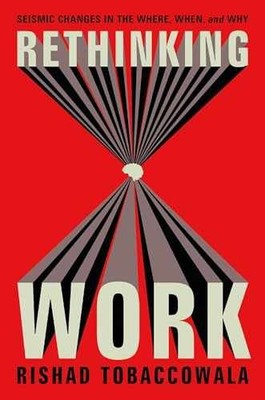 Rethinking Work: Seismic - Hardcover, by Tobaccowala Rishad - Very Good u