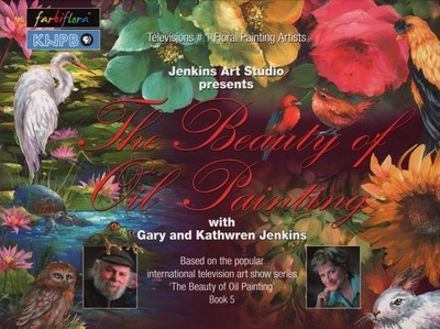 The Beauty of Oil Painting, Book 5 by Gary Jenkins