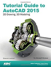 Tutorial Guide to AutoCAD 2015 Paperback Shawna Lockhart