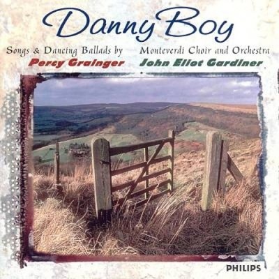Danny Boy: Songs and Dancing Ballads by Percy Grainger by The Monteverdi Choir