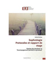 Sophrologie Protocoles et rapport de stage: "Gestion des émotions" et"Accompagn