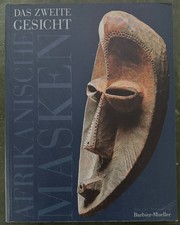 Afrikanische Masken. Das zweite Gesicht. Sammlung Barbier-Mueller. Prestel.