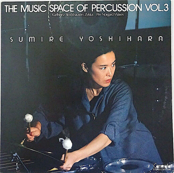 Sumire Yoshihara - Sound Space Of Percussion Vol. 3 - Zyklus
