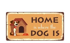 1879HS Home Is Where The Dog Is 5"x10" Novelty Sign