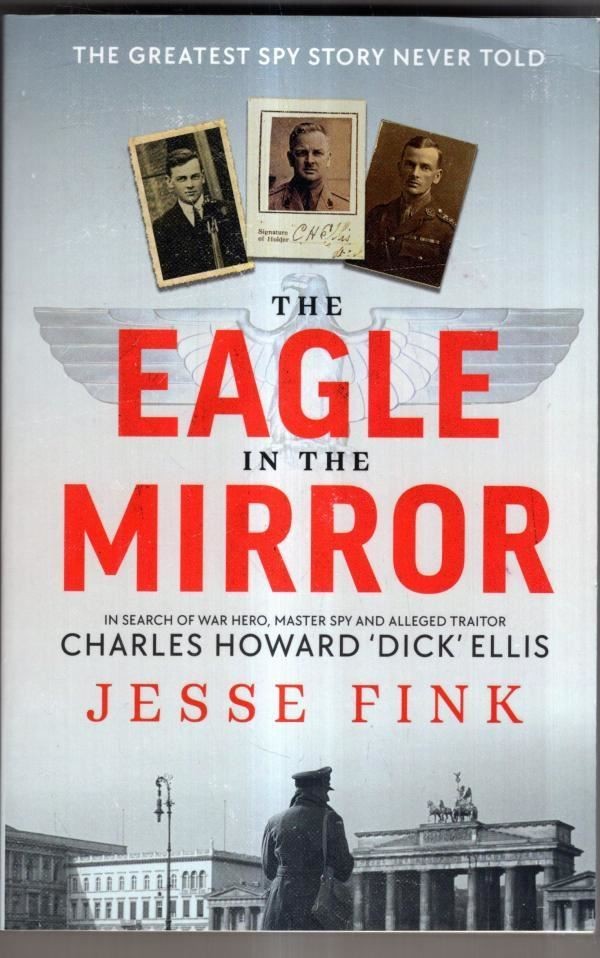 The Eagle in the Mirror : Jesse Fink