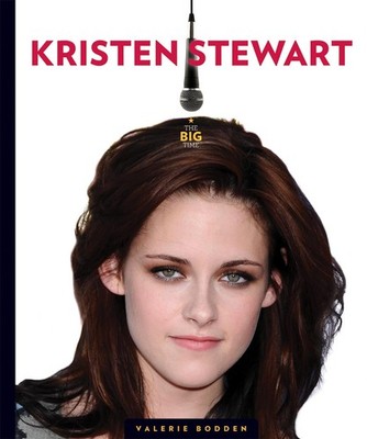 Kristen Stewart (The Big Time)