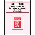 Ave Maria Meditation on 1st Prelude for violin and piano; J.S. Bach / Gounod