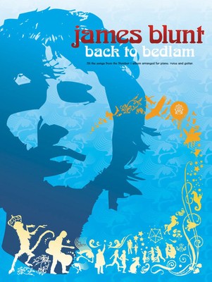 James Blunt | Back to Bedlam | Songbuch (Gesang, Klavier und Gitarre) | Buch