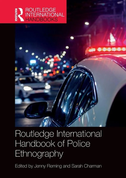 Routledge International Handbook Of Police Ethnography Jenny Fleming (U. A.)-image
