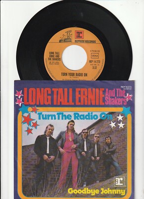 Long Tall Ernie And The Shakers  -Turn The Radio On / Goodbye Johnny- 7''