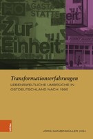 Transformationserfahrungen Lebensweltliche UmbrüChe In Ostdeutschland Nach 1990