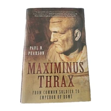 Maximinus Thrax: From Common Soldier to Emperor of Rome