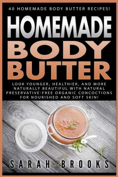 : 40 Homemade Body Butter Recipes! Look Younger, Health...