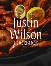 The Justin Wilson Cookbook - GOOD