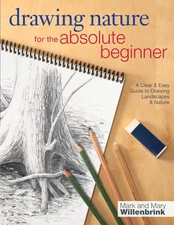 Drawing Nature for the Absolute Beginner: A Clear & Easy Guide to Drawing La...