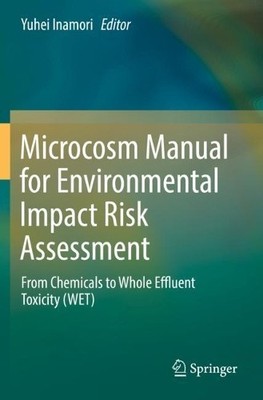 Microcosm Manual for Environmental Impact Risk Assessment - 9789811368004
