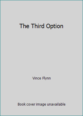 The Third Option by Vince Flynn