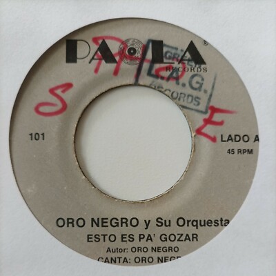 Oro Negro Y Su Orquesta Esto Es Pa Gozar / Tu Sabes Mami PAOLA 101 VG+ #2157