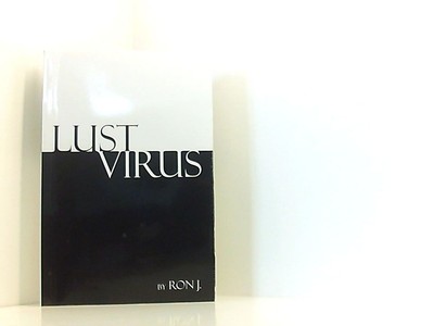 Lust Virus by Ron J. (2007-07-01)