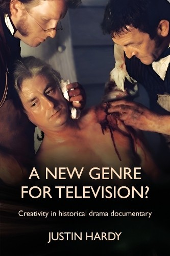 A new genre for television? by Justin Hardy - 9781526179531