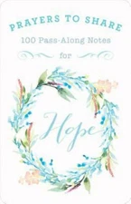 Prayers to Share Hope: 100 Pass Along Notes by DaySpring
