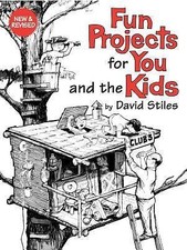 Fun Projects for You and the Kids by Stiles, David