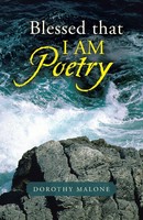 Blessed That I Am Poetry Dorothy Malone Taschenbuch Kartoniert / Broschiert 2014