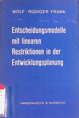 Entscheidungsmodelle mit linearen Restriktionen in der Entwicklungsplanung. Beit