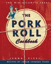 The Pork Roll Cookbook - Hardcover By Pizzi, Jenna - VERY GOOD