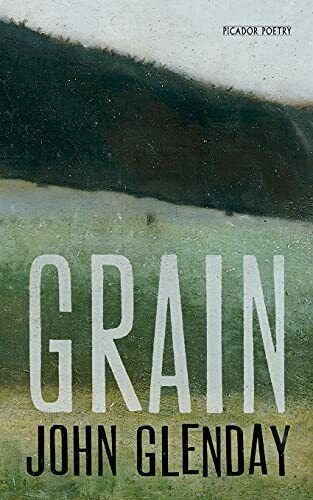 Grain (Picador Poetry) by Glenday, John 0330461346 FREE Shipping - Glenday, John