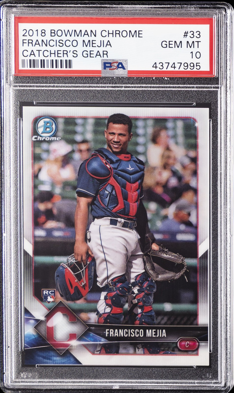 2018 BOWMAN CHROME CATCHER'S GEAR #33 FRANCISCO MEJIA PSA 10