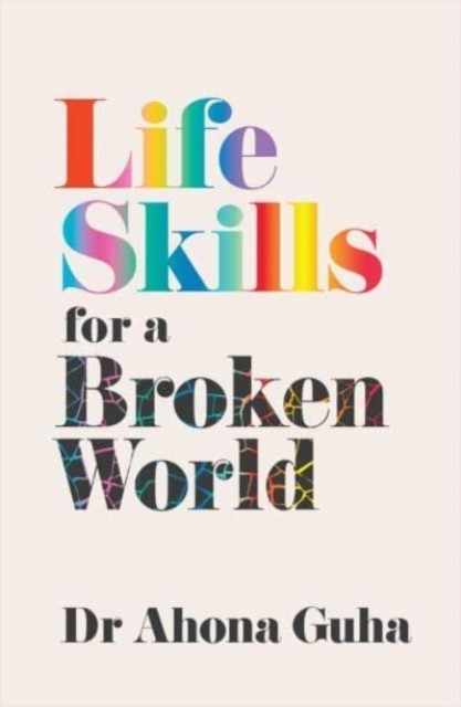 Life Skills for a Broken World by Ahona Guha - 9781914484933 - Image 5