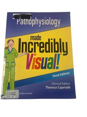 Pathophysiology made Incredibly Visual! Capriotti 2017 3rd Ed Wolters Kluwer