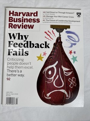 Harvard Business Review Magazine HBR March April 2019 Why Feedback Fails