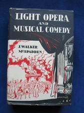 LIGHT OPERA & MUSICAL COMEDY - SIGNED by Author to GEORGE GERSHWIN, 1st Ed in DJ